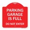Signmission Parking Garage Is Full Do Not Enter, Red & White Aluminum Sign, 18" x 18", RW-1818-23439 A-DES-RW-1818-23439 - alternate 1